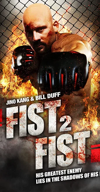 Movie poster for Fist 2 Fist (2011)