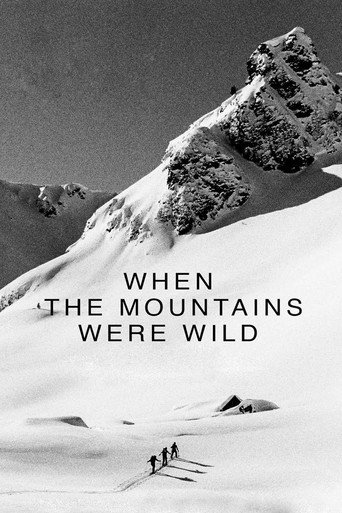 Movie poster for When the Mountains Were Wild (2015)