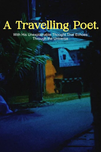 Movie poster for A Travelling Poet with His Unexplainable Thought That Echoes Through the Universe (2024)