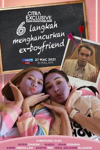 Movie poster for 6 Langkah Menghancurkan Ex-boyfriend (2021)