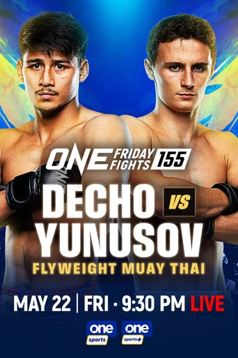 Movie poster for ONE Friday Fights 155: Decho vs. Yunusov (2026)