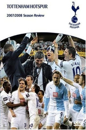 Movie poster for Tottenham Hotspur - Official Review Of The Season 2007-08 (2008)