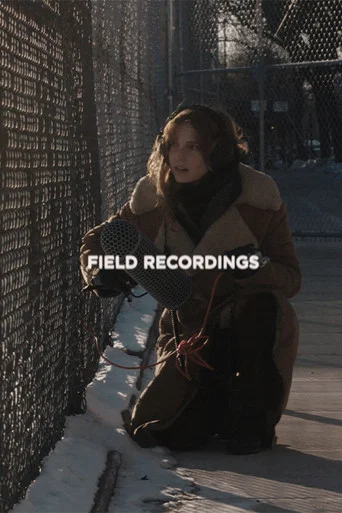 Movie poster for Field Recordings (2026)