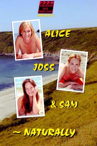 Movie poster for Alice, Joss & Sam - Naturally (2007)