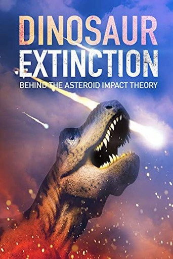 Movie poster for Dinosaur Extinction: Behind the Asteroid Impact Theory (2016)