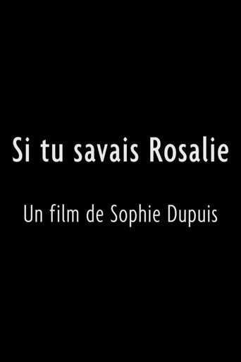 Si tu savais Rosalie poster