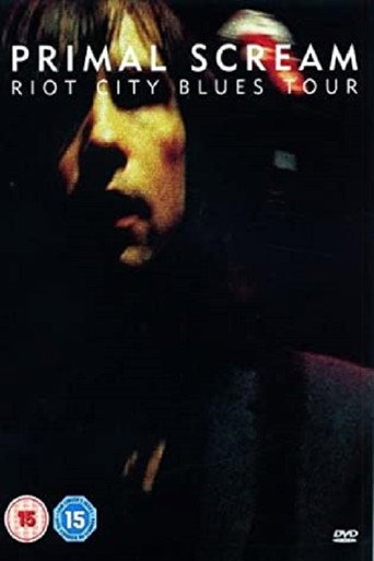 Movie poster for Primal Scream: Riot City Blues Tour (2007)