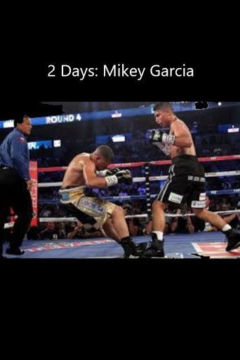 Movie poster for 2 Days: Mikey Garcia (2013)