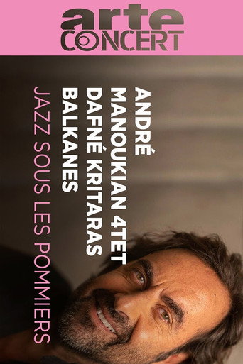 André Manoukian 4tet, Balkanes and Dafné Kritharas  - Jazz sous les Pommiers 2024 poster