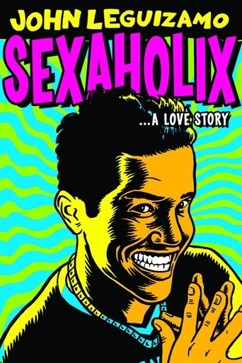 Movie poster for John Leguizamo: Sexaholix... A Love Story (2002)