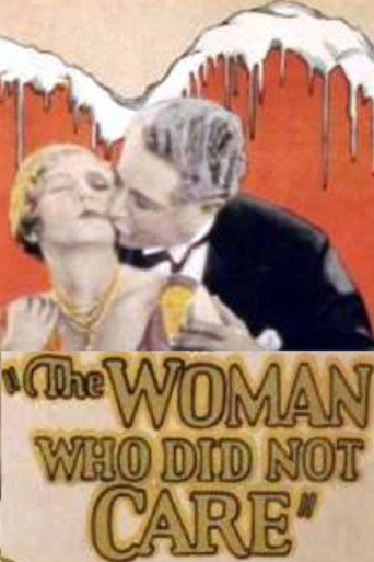 Movie poster for The Woman Who Did Not Care (1927)