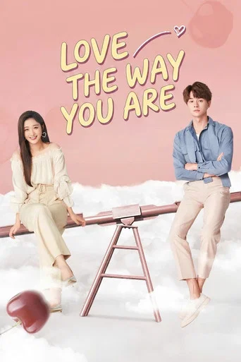 Series poster for Love the Way You Are (2019)