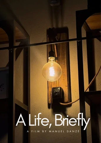 Movie poster for A Life, Briefly