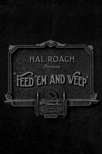 Movie poster for Feed 'em and Weep (1928)