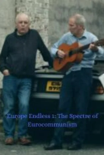 Movie poster for Europe Endless 1: The Spectre of Eurocommunism (2024)
