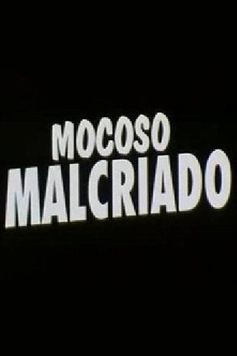 Mocoso malcriado poster