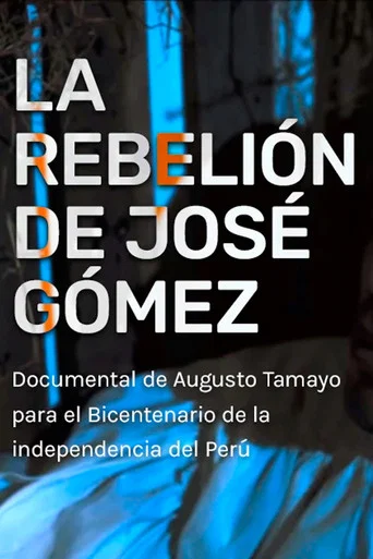 Movie poster for La Rebelión de José Gómez y la Economía del Virreinato del Perú en 1818 (2018)
