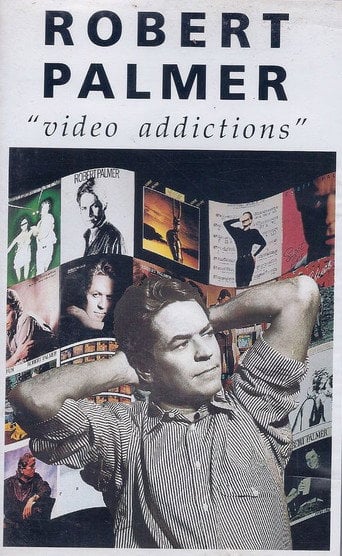 Movie poster for Robert Palmer: Video Addictions (1992)