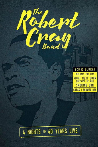 Movie poster for The Robert Cray Band - 4 Nights of 40 Years Live (2015)