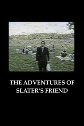 The Adventures of Slater's Friend poster