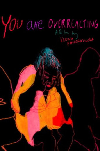 Movie poster for You Are Overreacting (2018)