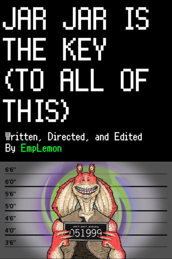 Movie poster for Jar Jar is the Key (To All of This) (2024)