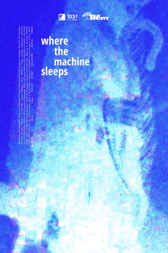 Movie poster for Where the Machine Sleeps