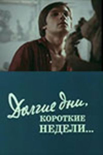 Long Days, Short Weeks.... poster