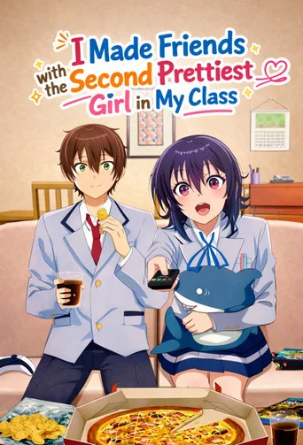 Series poster for I Made Friends with the Second Prettiest Girl in My Class (2026)