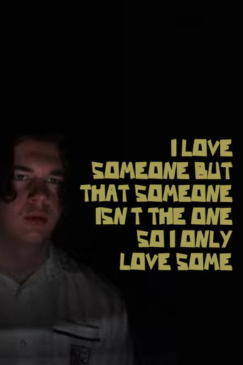 Movie poster for I LOVE SOMEONE BUT THAT SOMEONE ISN'T THE ONE SO I ONLY LOVE SOME (2024)