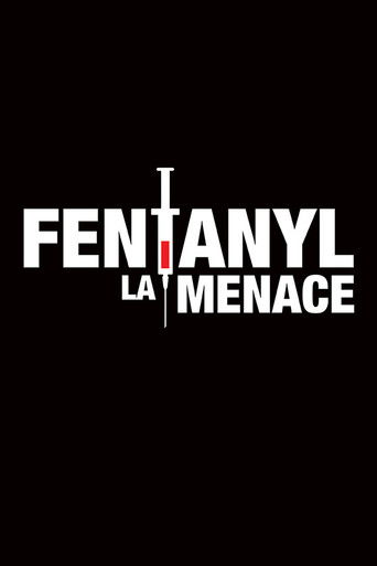Fentanyl : La menace poster