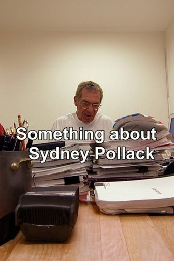 Movie poster for Something About Sydney Pollack (2004)
