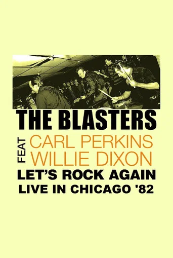 Movie poster for The Blasters: Let's Rock Again - Live in Chicago (1982)