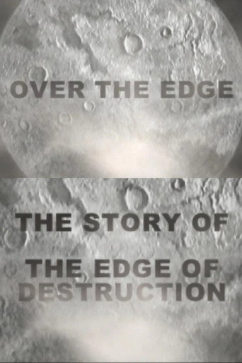 Over the Edge: The Story of 'The Edge of Destruction' poster
