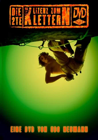 Movie poster for Die 2te Lizenz zum Klettern (2009)