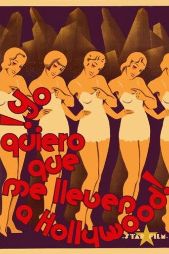 Movie poster for Yo quiero que me lleven a Hollywood (1931)