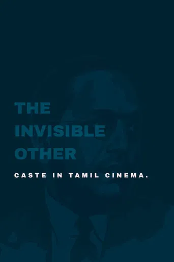 Movie poster for The Invisible Other: Caste in Tamil Cinema (2014)