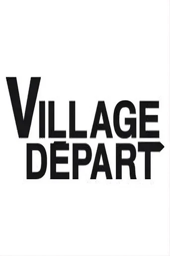 Series poster for Village départ (2005)
