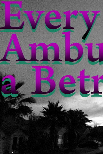 Movie poster for Every Ambulation a Betrayal (2017)