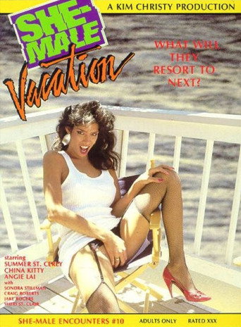 Movie poster for She-Male Encounters 10: She-Male Vacation (1985)