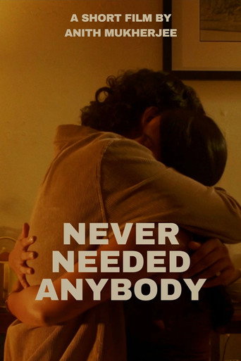 Movie poster for Never Needed Anybody (2025)