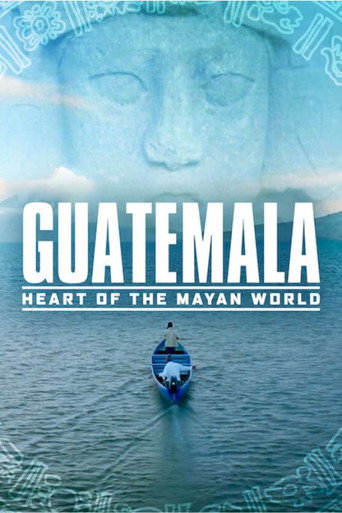 Movie poster for Guatemala: Heart of the Mayan World (2019)