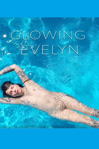 Movie poster for Glowing Evelyn (2023)