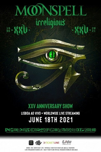 Movie poster for Moonspell: Irreligious XXV Anniversary Show (2021)