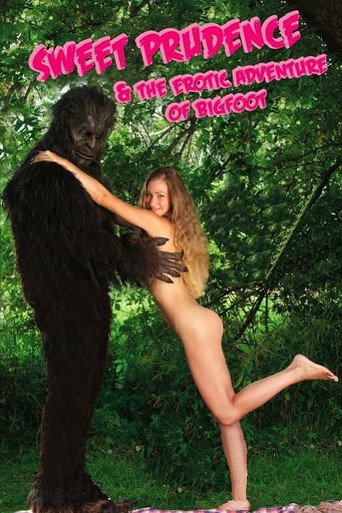 Movie poster for Sweet Prudence & the Erotic Adventure of Bigfoot (2011)