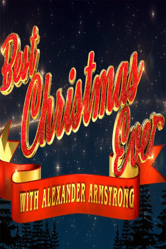 Best Christmas Ever with Alexander Armstrong poster