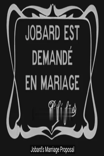 Movie poster for Jobard Is Asked to Marry (1911)