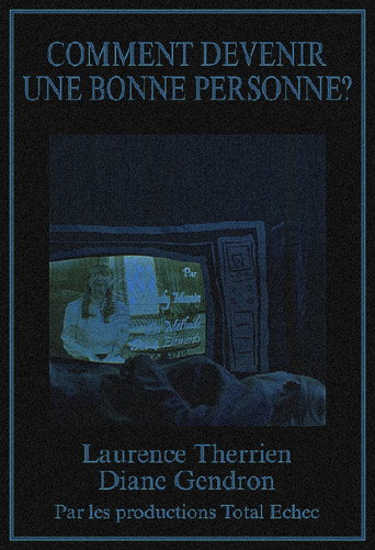 Movie poster for Comment devenir une bonne personne?