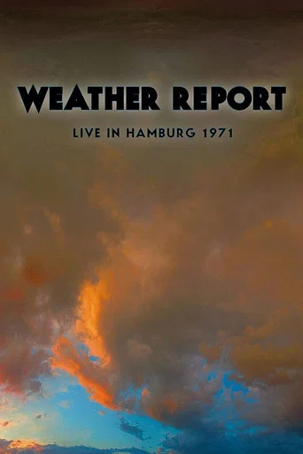 Movie poster for Weather Report Live In Hamburg 1971 (1971)