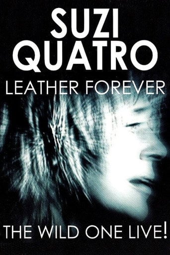 Movie poster for Suzi Quatro - Leather Forever - The Wild One Live! (2004)